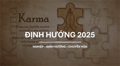 Nhân duyên, nghiệp và định hướng 2025